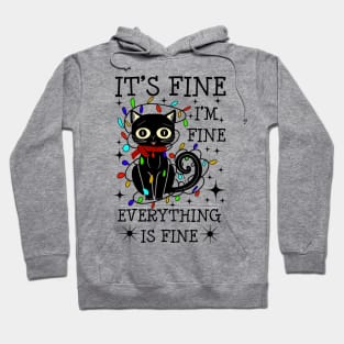 It's Fine I'm Fine Everything Is Fine Funny cat Hoodie